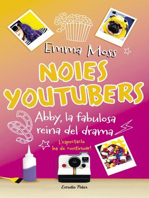 cover image of Noies youtubers. Abby, la fabulosa reina del drama